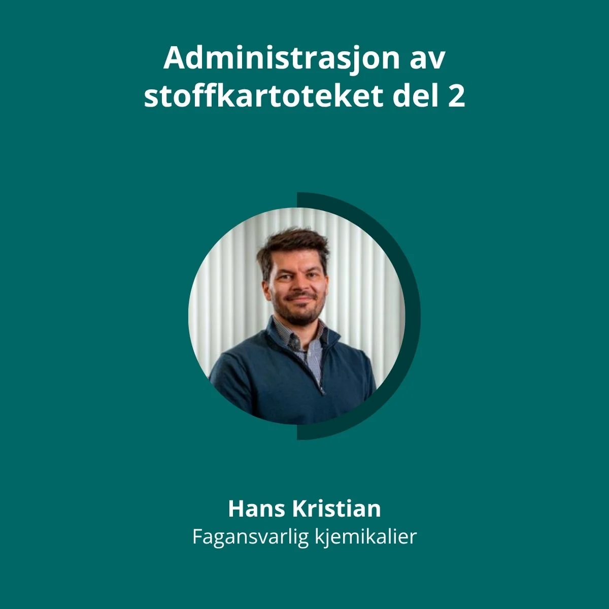 Web feature image – Webinar – Administrasjon av stoffkartoteket del 2 Web feature image - Webinar - Administrasjon av stoffkartoteket del 2